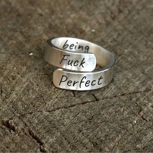 F.ck Being Perfect Engraved Positive Affirmation Adjustable Ring Stainless Steel